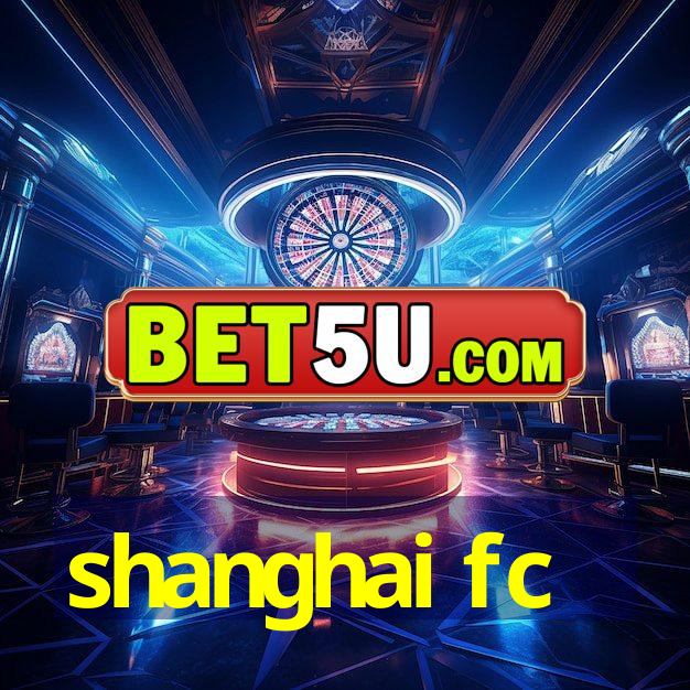 shanghai fc